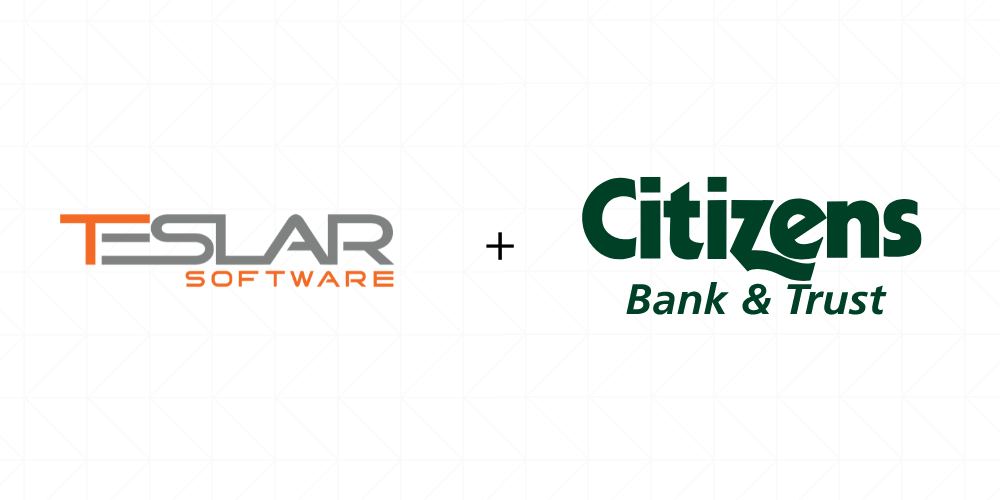 Citizens Bank & Trust Supports Recent Growth by Partnering with Teslar Software