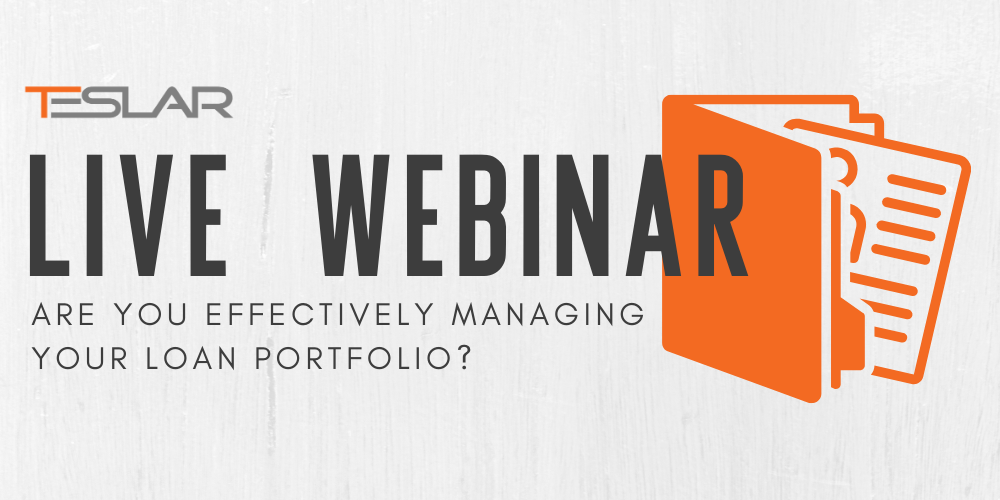 UPCOMING WEBINAR: Are You Effectively Managing Your Loan Portfolio?