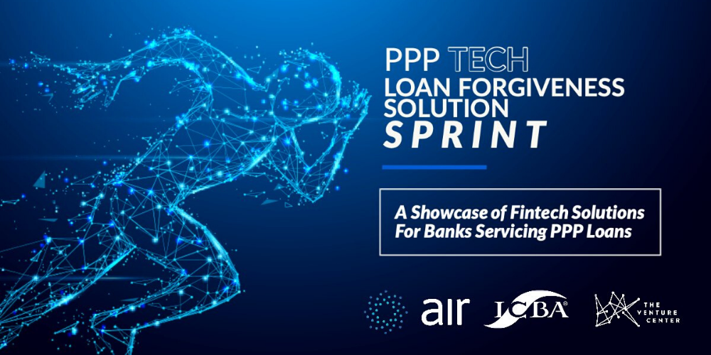 PPP Tech | Loan Forgiveness Solution Sprint: A Showcase of Fintech Solutions for Banks Servicing PPP Loans